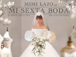 Mi Sexta Boda Mimi Lazo